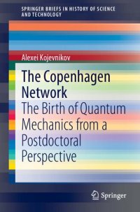 cover of the book The Copenhagen Network: The Birth of Quantum Mechanics from a Postdoctoral Perspective