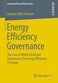 cover of the book Energy efficiency governance: the case of white certificate instruments for energy efficiency in Europe