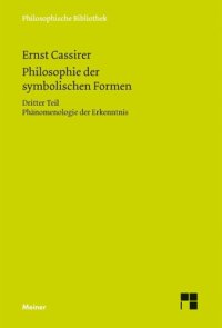 cover of the book Philosophie der symbolischen Formen.  (Book 3) Dritter Teil, Phänomenologie der Erkenntnis