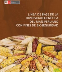 cover of the book Línea de base de la diversidad genética del maíz peruano (Zea mays) con fines de bioseguridad