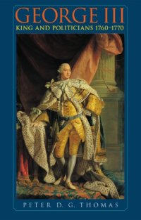 cover of the book George III: king and politicians, 1760-1770