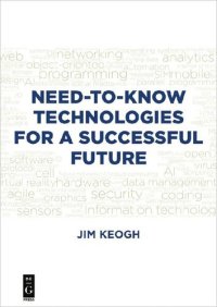 cover of the book Need-To-Know Technologies for a Successful Future