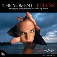 cover of the book The moment it clicks: photography secrets from one of the world's top shooters