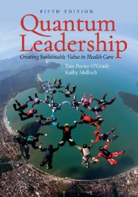 cover of the book Quantum Leadership:Creating Sustainable Value in Health Care