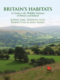 cover of the book Britain's Habitats: a Guide to the Wildlife Habitats of Britain and Ireland