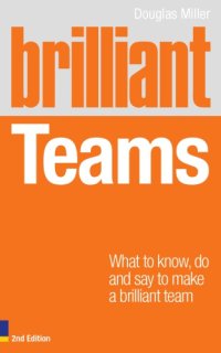 cover of the book Brilliant teams :what to know, do and say to make a brilliant team