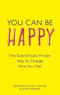 cover of the book You can be happy the scientifically proven way to change how you feel