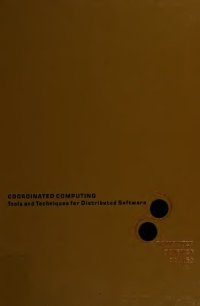 cover of the book Coordinated Computing: Tools and Techniques for Distributed Software