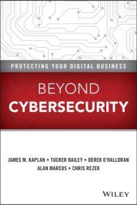 cover of the book Beyond cybersecurity: protecting your digital business