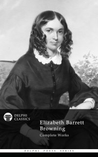 cover of the book Delphi Complete Works of Elizabeth Barrett Browning