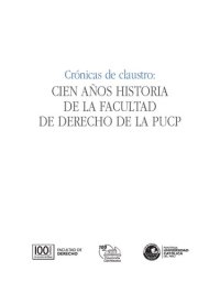 cover of the book Crónicas de claustro: cien años de historia de la Facultad de Derecho de la PUCP