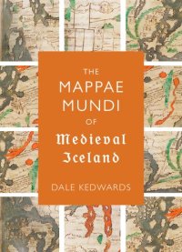 cover of the book The Mappae Mundi of Medieval Iceland