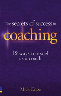 cover of the book The secrets of success in coaching: 12 ways to excel as a coach