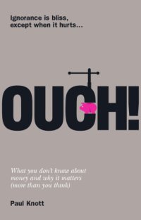 cover of the book Ouch!: ignorance is bliss, except when it hurts