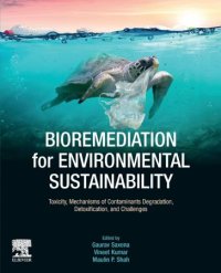 cover of the book Bioremediation for Environmental Sustainability: Toxicity, Mechanisms of Contaminants Degradation, Detoxification and Challenges