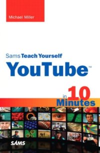 cover of the book Sams teach yourself YouTube in 10 minutes