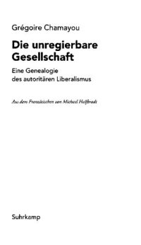 cover of the book Die unregierbare Gesellschaft: Eine Genealogie des autoritären Liberalismus