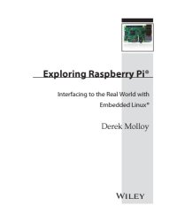 cover of the book Exploring Raspberry Pi: interfacing to the real world with embedded Linux