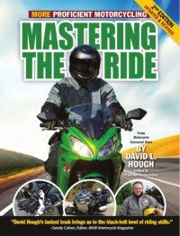 cover of the book More proficient motorcycling: mastering the the ride