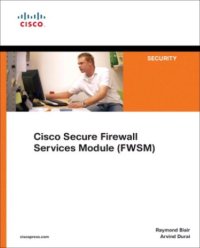 cover of the book Cisco secure firewall services module (FWSM)