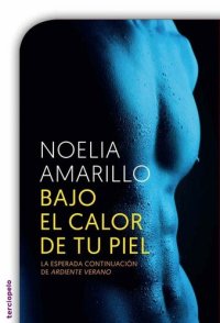 cover of the book Bajo el calor de tu piel (Ardiente Verano) (Spanish Edition)