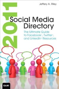 cover of the book 2011 social media directory: the ultimate guide to Facebook, Twitter, and LinkedIn resources