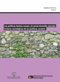 cover of the book Las Politicas Hechas Cuerpo Y Lo Social Devenido Emocion