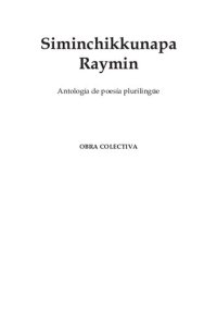 cover of the book Siminchikkunapa raymin. Antología de poesía plurilingüe (Obra colectiva)