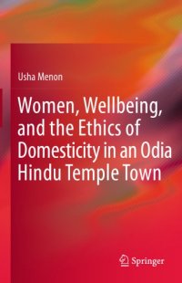 cover of the book Women, Wellbeing, and the Ethics of Domesticity in an Odia Hindu Temple Town