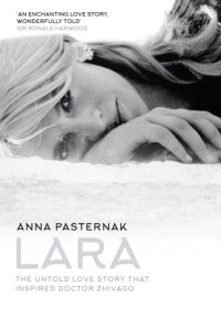 cover of the book Lara, the untold love story that inspired Doctor Zhivago