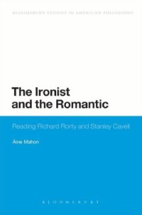 cover of the book The ironist and the romantic: reading Richard Rorty and Stanley Cavell