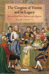 cover of the book The Congress of Vienna and Its Legacy: War and Great Power Diplomacy after Napoleon