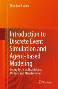 cover of the book Introduction to discrete event simulation and agent-based modeling: voting systems, health care, military, and manufacturing