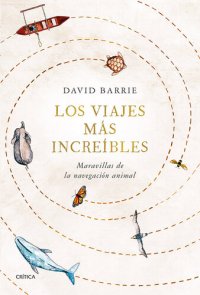 cover of the book Los viajes más increíbles