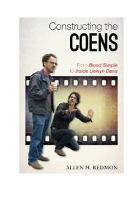 cover of the book Constructing the Coens: from Blood simple to Inside Llewyn Davis