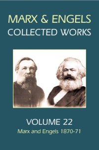 cover of the book Karl Marx, Frederick Engels Volume 22, Marx and Engels, 1870-71