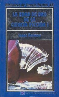 cover of the book La edad de oro de la ciencia ficción I