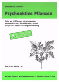 cover of the book Psychoaktive Pflanzen mehr als 80 Pflanzen mit anregender, euphorisierender, beruhigender, sexuell erregender oder halluzinogener Wirkung