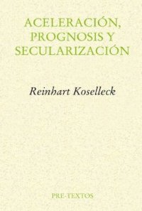 cover of the book Aceleración, prognosis y secularización