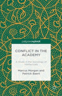 cover of the book Conflict in the Academy A Study in the Sociology of Intellectuals