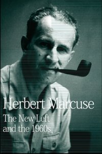 cover of the book The New Left and the 1960s: Collected Papers Volume III