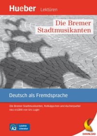 cover of the book Die Bremer Stadtmusikanten: Niveaustufe A2, leichte Literatur