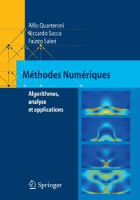 cover of the book Méthodes Numériques: Algorithmes, Analyse et Applications