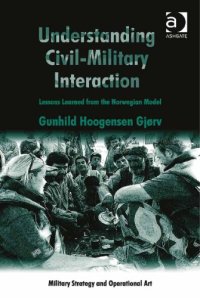 cover of the book Understanding civil-military interaction: lessons learned from the Norwegian model