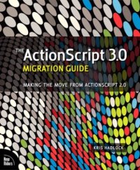 cover of the book The ActionScript 3.0 migration guide making the move from ActionScript 2.0