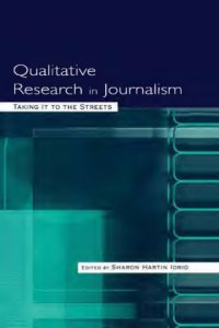 cover of the book Taking It to the Streets: Qualitative Research into Journalism