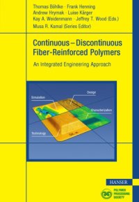 cover of the book Continuous-discontinuous fiber-reinforced polymers: an integrated engineering approach