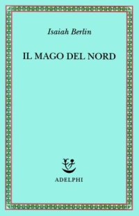 cover of the book Il mago del Nord: J.G. Hamann e le origini dell’irrazionalismo moderno