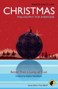 cover of the book Christmas - Philosophy for Everyone: Better Than a Lump of Coal