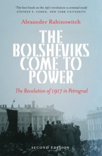 cover of the book The Bolsheviks Come to Power - New Edition: the Revolution of 1917 in Petrograd